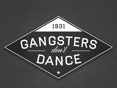 Gangsters don't Dance 30s al capone clothing gangster logo maffia shirt sign typography vintage
