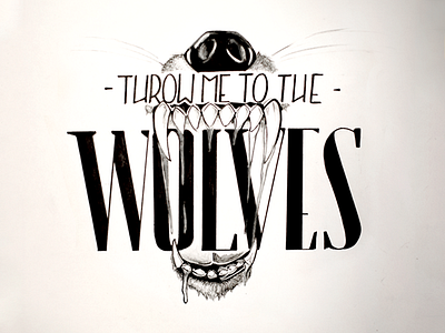 Throw Me To The Wolves