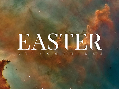 Easter Theme for Foothills Church