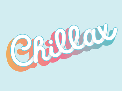 Chillax gradient lettering script typography. hand drawn type