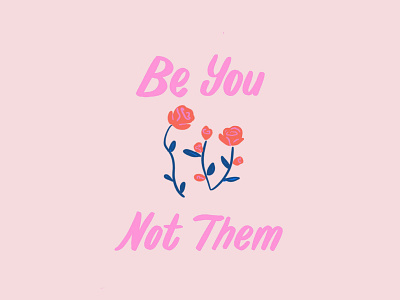 Be You customlettering florals hand lettering hand lettering art handmade ipad lettering lettering pink procreate roses