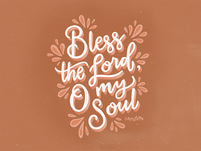 Bless the Lord, O My Soul design hand lettering hand type hand typography handlettering lettering lettering artist scripture type art typedesign typography