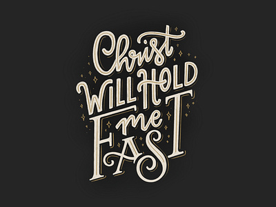 Christ Will Hold Me Fast hand type hand typography handlettering ipad lettering letter design lettering lettering artist procreate app procreate lettering scripture scripture lettering scripture type typedesign typography