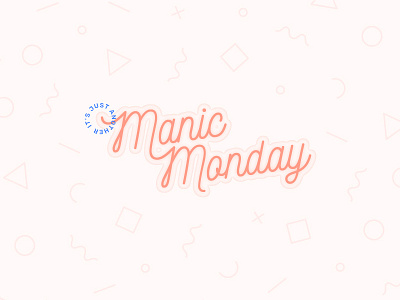 Manic Monday