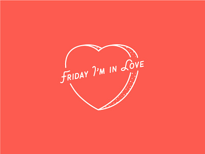 Friday I'm in Love graphic lyrics thecure typography valentine