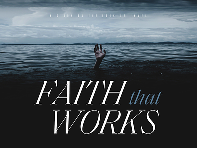 Faith that Works Sermon Series cover graphic design series sermon typography