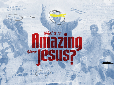 What is so Amazing about Jesus? Sermon Series cover graphic design series sermon typography