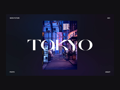 Tokyo photography animated dark design image japan minimalist modern neon night photo sanserif scroll street tokyo tourism travel ui ux web