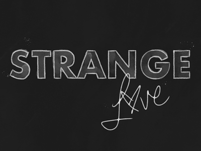 Strange Love heart ink lettering love lyrics music song lyrics strange typogaphy