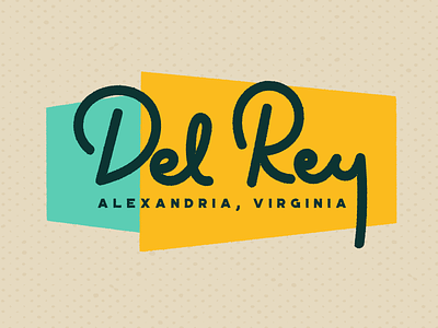 Del Rey - Alexandria, VA branding brushscript font lettering logo retro stroke type typogaphy vector