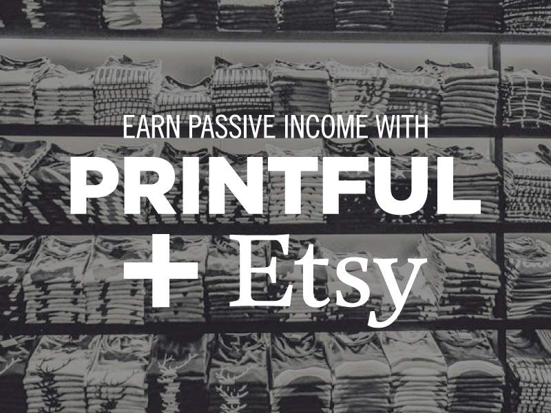 Skillshare Class on Printful + Etsy graphic design art director print on demand passive income trending class logo typography design etsy printful skillshare
