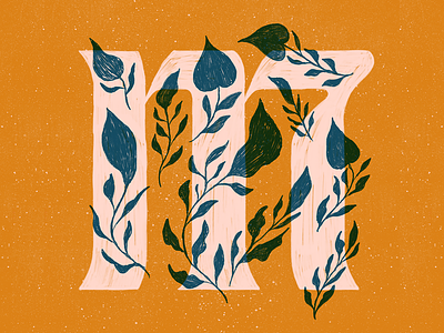 M 36 days of type 36 days of type lettering 36daysoftype m colors illustration leaf lettering plants procreate texture type typography