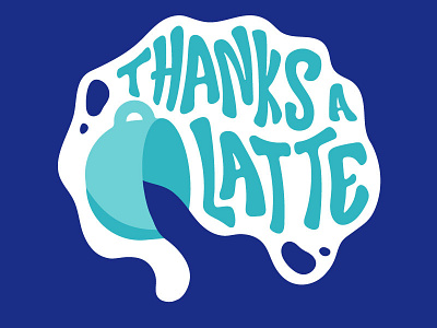 Thanks a Latte coffee color design illustration illustrator latte lettering spill typography