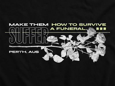 How to Survive a Funeral artwork death funeral green grey make them suffer merch design merchandise metal metalcore roses