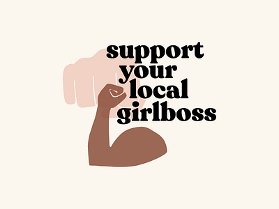 Support Your Local Girlboss