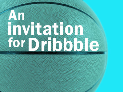 An invitation for Dribbble!!!