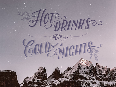 Hot Drinks on Cold Nights cold cold drinks design hot illustration mountain night snow typogaphy