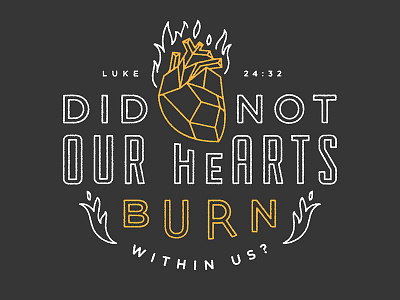 Burning Heart | T-shirt Design bible burning clothing heart lettering line luke mono line scripture