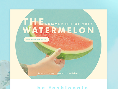 Watermelon - Summer Hit of 2017 digital one pager product summer web design