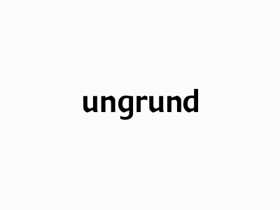 Ungrund design font letter typography ungrund