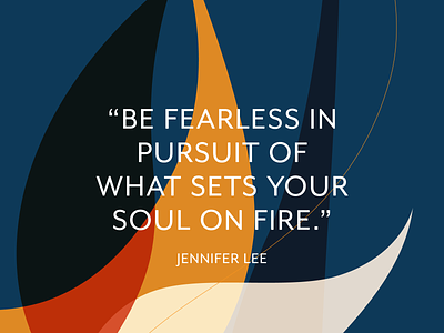 Be Fearless abstract inspiration passion quotes typography