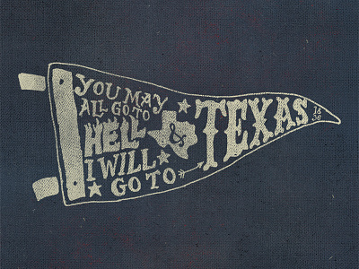 Hell Or Texas illustration lone star pennant pride texas typography vintage