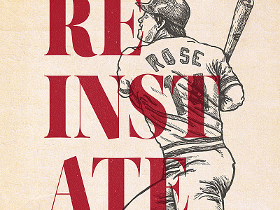 Reinstate Pete baseball illustration mlb pete rose reinstate typography vintage