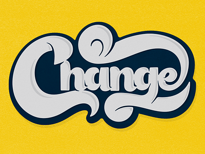 Change change custom lettering hand drawn type handlettering script summer of sketching typography