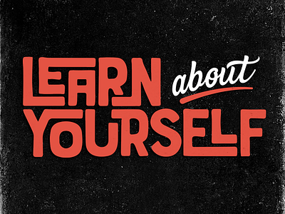 Learn About Yourself custom type hand drawn type handlettering sketch typography