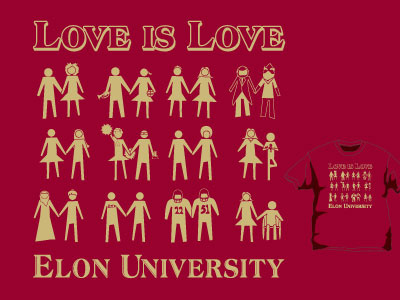 Love Is Love Elon University acceptance apparel college collegiate equality love religion tshirt