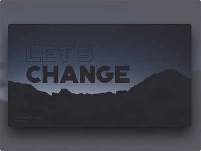 LNT | Let's Change design graphic late lnt night poster qurle thoughts