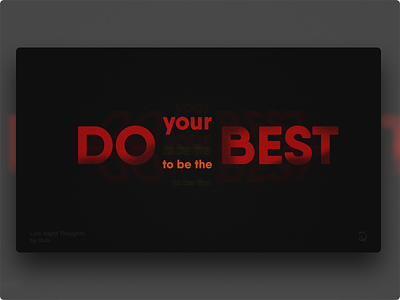 LNT | Do ... best design emotional graphic late lnt motivation night poster qurle texture thoughts
