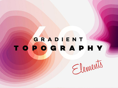 Gradient Topography collection abstract elements gradient collection gradient energy gradient typography gradient typography collection graphic assets overlays patterns shapes textures vibrant gradient collection vibrant shapes