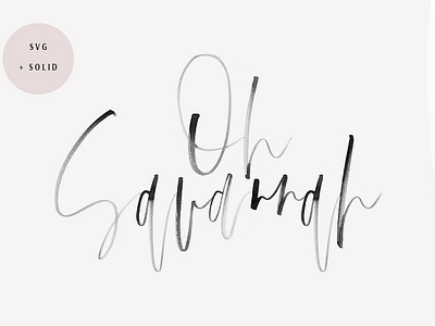 Oh Savannah | SVG Script Font brush fonts calligraphy fonts font handlettering handwriting handwritten font logo fonts paint fonts romantic fonts script script font signature fonts svg svg font svg fonts svg opentype svg script font watercolor wedding wedding fonts