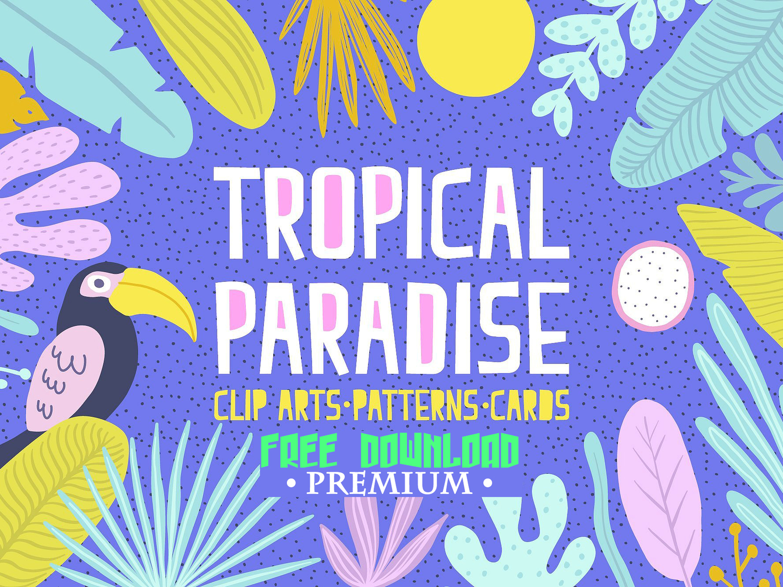 Free Premium Download - Tropical Paradise Set apparel cards clip arts clipart design elements graphic assets graphic design greetings illustration illustrations invites merchandise designs packaging patterns tropical paradise set vector websites