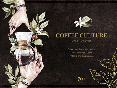 COFFEE CULTURE. Design Collection branding cards coffee coffee culture design design collection elegant graphic graphic assets illustration label lettering logo menu plants poster templates typography vector watercolor