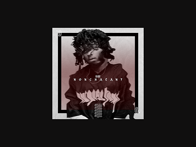 6LACK - Nonchalant