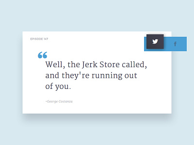 Daily UI - Day 10: Social Share 010 challenge daily dailyui minimal quote seinfled share social social share ui