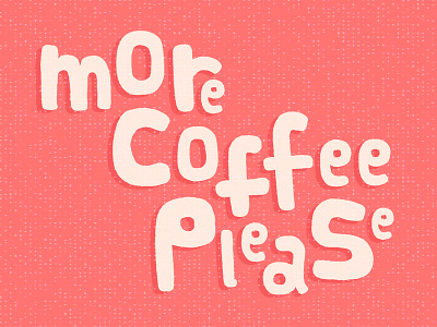 Coffee Please coffee design handwritten illustration lettering pink please type typography