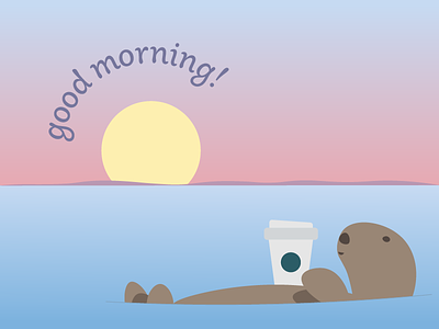 Good morning otter