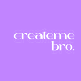 createme bro