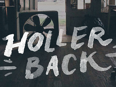 Holler More Backer brush halftone hand lettering lettering texture typography