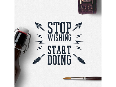 Stop wishing! Start doing!