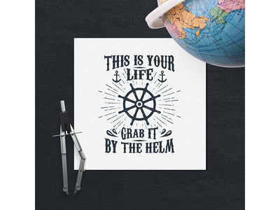 This is your life, grab it by the helm!