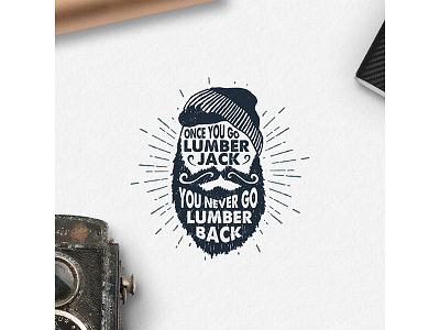 Once you go lumberjack you never go lumberback adventure badge design grunge hipster logo lumberjack typography vintage wanderlust