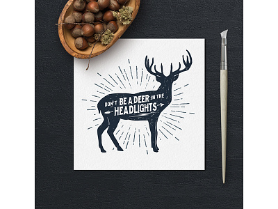 Don't be a deer in the headlights animals badge deer design grunge logo typography vintage wanderlust