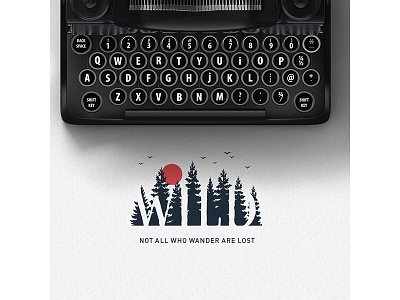 Wild. Not all who wander are lost adventure badge camping design double explore exposure grunge logo typography vintage wanderlust