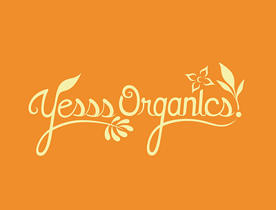 Yesss Organics design graphic design illustrator lettering lettering logo logo script lettering script logo vector