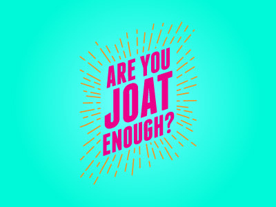 Are You JOAT Enough