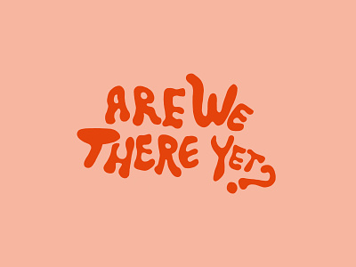 Are We There Yet? 70s disco font lettering logo procreate slogan typography